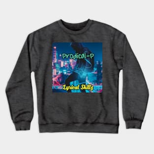 Lyrical Skillz Tee Crewneck Sweatshirt